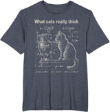 Funny Cat Physics Humor Design What Cats Really Think T-Shirt