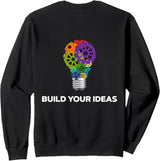 Inspirational Gift for Entrepreneurs, Inventors, Engineers Sweatshirt